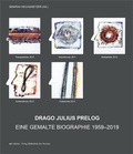Cover: Drago Julius Prelog - Eine gemalte Biographie 1959-2019 - Bibliothek der Provinz