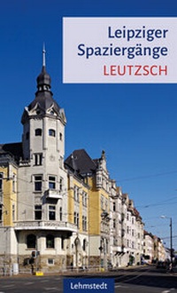 Abbildung von: Leipziger Spaziergänge - Lehmstedt Verlag