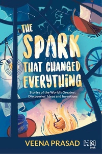 Enlarge image Cover: The Spark That Changed Everything - Hachette India Children's Books