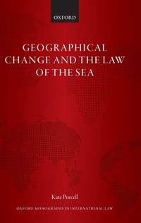 Enlarge image Cover: Geographical Change and the Law of the Sea - Oxford University Press