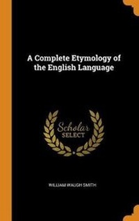 Abbildung von: A Complete Etymology of the English Language - Franklin Classics Trade Press