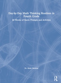 Enlarge image Cover: Day-by-Day Math Thinking Routines in Fourth Grade - Routledge
