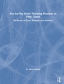 Cover: Day-by-Day Math Thinking Routines in Fifth Grade - Routledge
