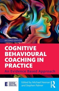 Enlarge image Cover: Cognitive Behavioural Coaching in Practice - Routledge
