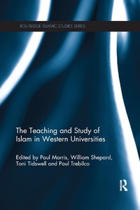 Enlarge image Cover: The Teaching and Study of Islam in Western Universities - Routledge