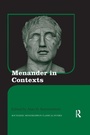Cover: Menander in Contexts - Routledge