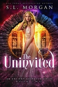 Cover: The Uninvited (Ancient Guardians, #2) - Ancient Guardians