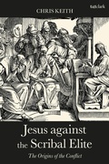 Cover: Jesus against the Scribal Elite - T.& T.Clark Ltd
