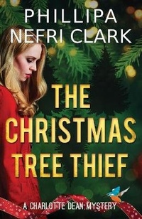 Enlarge image Cover: The Christmas Tree Thief - Phillipa Nefri Clark