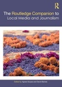 Cover: The Routledge Companion to Local Media and Journalism - Routledge
