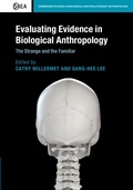 Cover: Evaluating Evidence in Biological Anthropology - Cambridge University Press