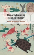 Cover: Deparochializing Political Theory - Cambridge University Press
