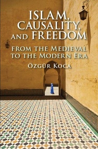 Enlarge image Cover: Islam, Causality, and Freedom - Cambridge University Press