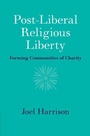 Cover: Post-Liberal Religious Liberty - Cambridge University Press