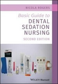 Enlarge image Cover: Basic Guide to Dental Sedation Nursing 2nd Edition - Wiley
