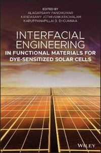 Enlarge image Cover: Interfacial Engineering in Functional Materials for Dye-Sensitized Solar Cells - Wiley