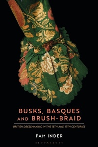 Abbildung von: Busks, Basques and Brush-Braid - Bloomsbury Visual Arts