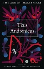 Cover: Titus Andronicus - The Arden Shakespeare