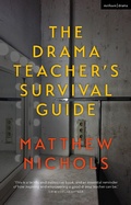 Cover: The Drama Teacher's Survival Guide - Methuen Drama