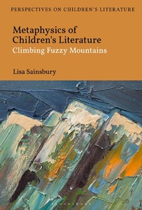 Abbildung von: Metaphysics of Children's Literature - Bloomsbury Academic