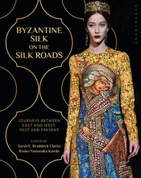 Abbildung von: Byzantine Silk on the Silk Roads - Bloomsbury Visual Arts