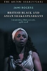 Abbildung von: British Black and Asian Shakespeareans - The Arden Shakespeare