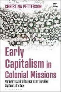 Enlarge image Cover: Early Capitalism in Colonial Missions - Bloomsbury Academic
