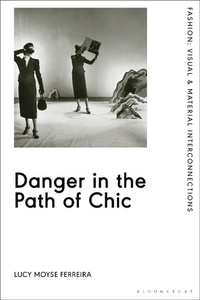 Abbildung von: Danger in the Path of Chic - Bloomsbury Visual Arts