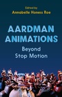 Cover: Aardman Animations - Bloomsbury Academic