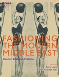 Cover: Fashioning the Modern Middle East - Bloomsbury Visual Arts