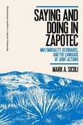 Cover: Saying and Doing in Zapotec - Bloomsbury Academic