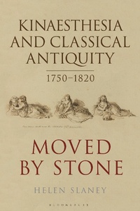 Abbildung von: Kinaesthesia and Classical Antiquity 1750-1820 - Bloomsbury Academic