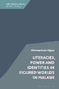 Cover: Literacies, Power and Identities in Figured Worlds in Malawi - Bloomsbury Academic
