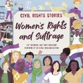 Cover: Civil Rights Stories: Women's Rights and Suffrage - Franklin Watts Ltd