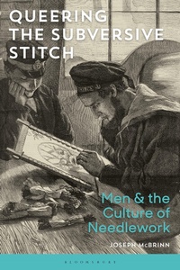 Abbildung von: Queering the Subversive Stitch - Bloomsbury Visual Arts