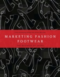 Cover: Marketing Fashion Footwear - Bloomsbury Visual Arts