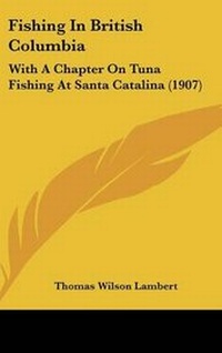 Abbildung von: Fishing In British Columbia - Kessinger Publishing