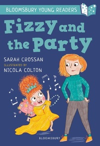 Abbildung von: Fizzy and the Party: A Bloomsbury Young Reader - Bloomsbury Education