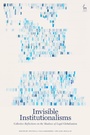 Cover: Invisible Institutionalisms - Hart Publishing