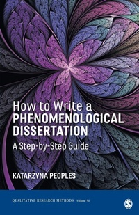 Enlarge image Cover: How to Write a Phenomenological Dissertation - SAGE Publications Inc