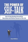 Cover: The Power Of Self-Talk - M & M Limitless Online Inc.