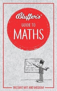Enlarge image Cover: Bluffer's Guide to Maths - J H Haynes & Co Ltd