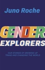 Cover: Gender Explorers - Jessica Kingsley Publishers