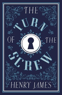 Abbildung von: The Turn of the Screw - Alma Classics