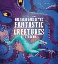 Enlarge image Cover: The Great Book of the Fantastic Creatures of Atlantis - White Star