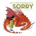 Cover: How to Teach your Dragon to say Sorry - White Star