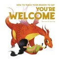 Cover: How to Teach your Dragon to Say You're Welcome - White Star