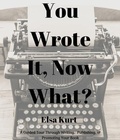 Cover: You Wrote It, Now What? - Perfectly Imperfect Publishing