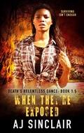 Cover: When They're Exposed (Death's Relentless Dance (A Reverse Harem Romance), #1.5) - Death's Relentless Dance (A Reverse Harem Romance)
