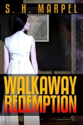 Cover: Walkaway Redemption (Ghost Hunters Mystery Parables) - Living Sensical Press